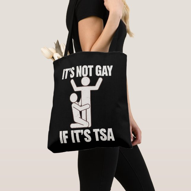 It Is Not Gay If It Is TSA Security Funny LGBTQ Tote Bag (Close Up)