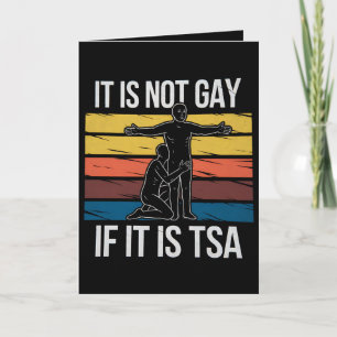 It Is Not Gay If It Is TSA Security LGBTQ Pride Card