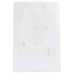 It Is Not Gay If It's TSA Shirt Security  Medium Gift Bag