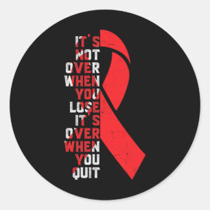 It Is Not Over-sickle Cell Anemia Awareness Ribbon Classic Round Sticker