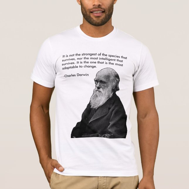 It is not the strongest.... -Charles Darwin T-Shirt (Front)