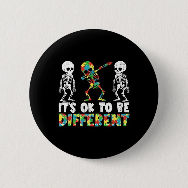 It Is Ok To Be Different Dabbing Skeleton Autism A 6 Cm Round Badge (Front)