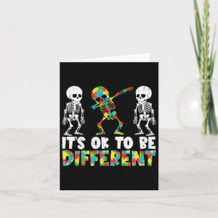 It Is Ok To Be Different Dabbing Skeleton Autism A Card