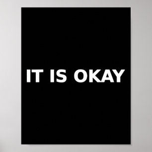 It Is Okay Acceptance Typography Mental Health Poster