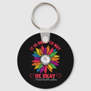 It Is Okay To Not Be Okay Mental Health S Tank Top Key Ring