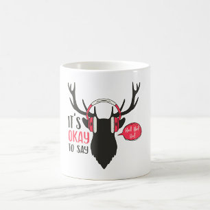 It Is Okay To Say Ho Ho Coffee Mug