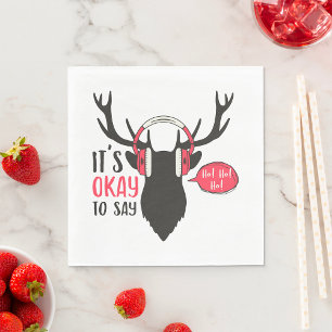 It Is Okay To Say Ho Ho Napkin