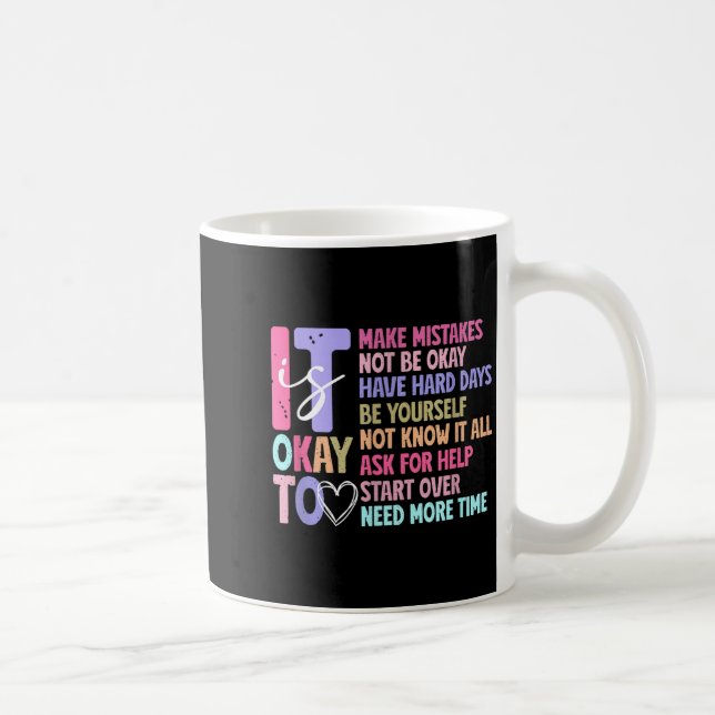 It Is Okay To... Sitive Quotes Selfrespect Clothes Coffee Mug (Right)