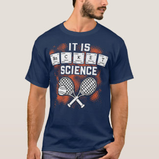 It Is Racket Science Funny Tennis Player Periodic  T-Shirt