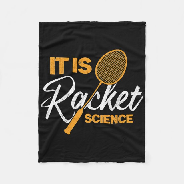 It Is Racket Science Shuttle Dminton  Fleece Blanket (Front)