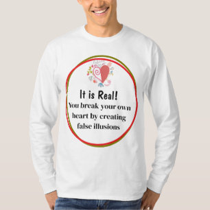 It is Real T-Shirt