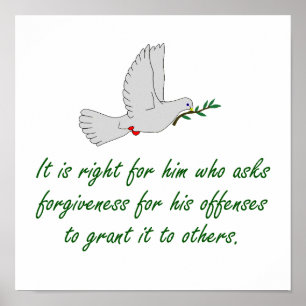 It Is Right For Him Who Asks Forgiveness - Forgive Poster