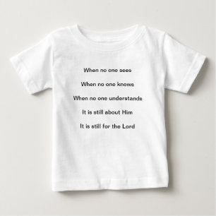 It Is Still For The Lord Baby T-Shirt