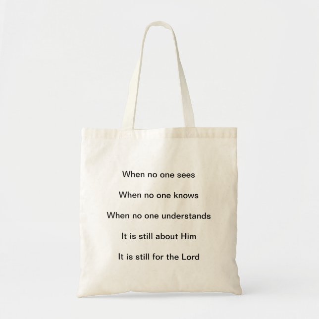 It Is Still For The Lord Tote Bag (Front)