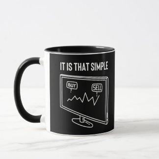 It is That Simple - Trading Quote Mug
