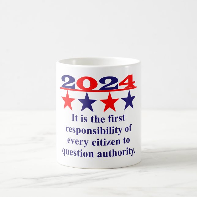 It Is The First Responsibility - Political Quote  Coffee Mug (Center)