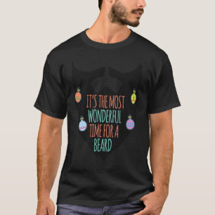 It is the most wonderful time for a beard Christma T-Shirt