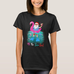 It Is The Sea Sun Santa Sunglasses Swimming Flami T-Shirt