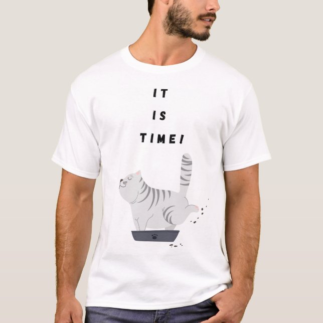 It  Is  Time! T-Shirt (Front)