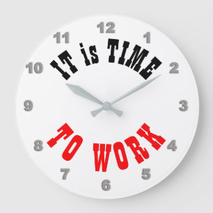 It is Time to Work Wall Clock