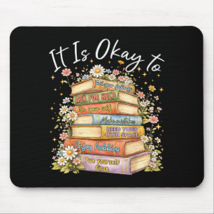 It is to mental health self care floral book stack mouse pad