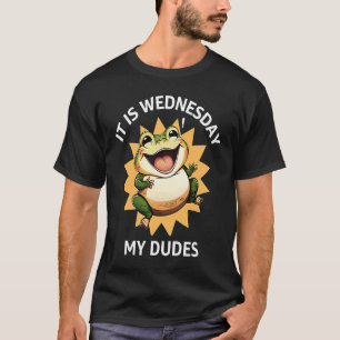 IT IS WEDNESDAY MY DUDES  Frog Toad Meme T-Shirt
