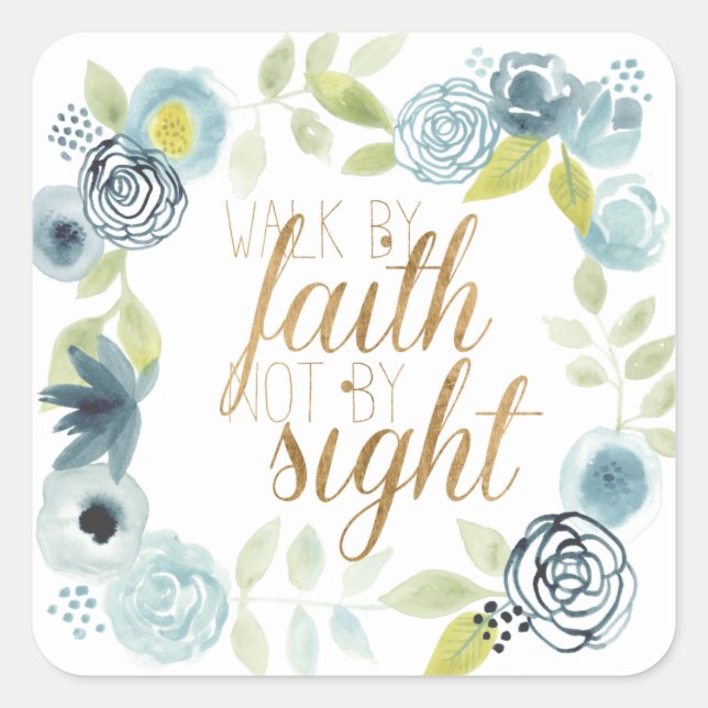 It Is Well - Walk by Faith Not by Sight Square Sticker (Front)