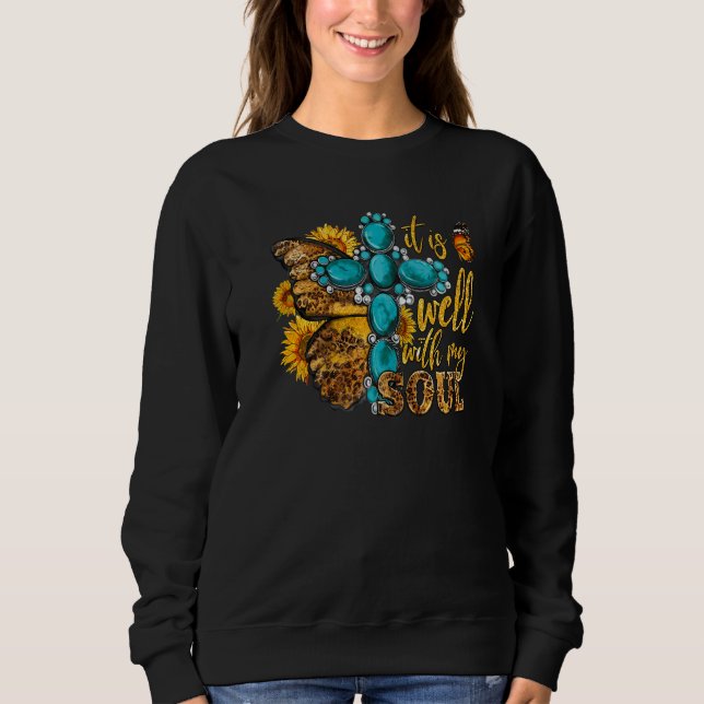 It Is Well With My Soul Butterfly Faith Western Ch Sweatshirt (Front)
