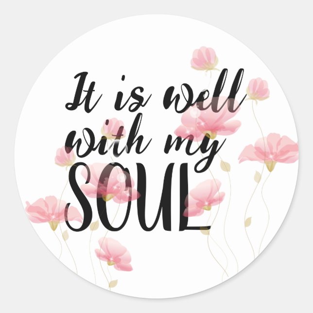 "It is Well With My Soul" Classic Round Sticker (Front)