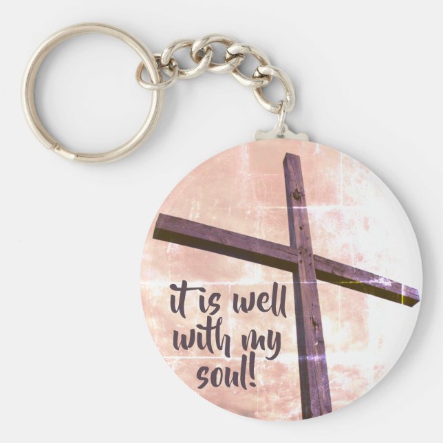 "It Is Well With My Soul!" Faded Cross Keychain (Front)