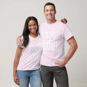 IT IS WELL WITH MY SOUL, T-Shirts
