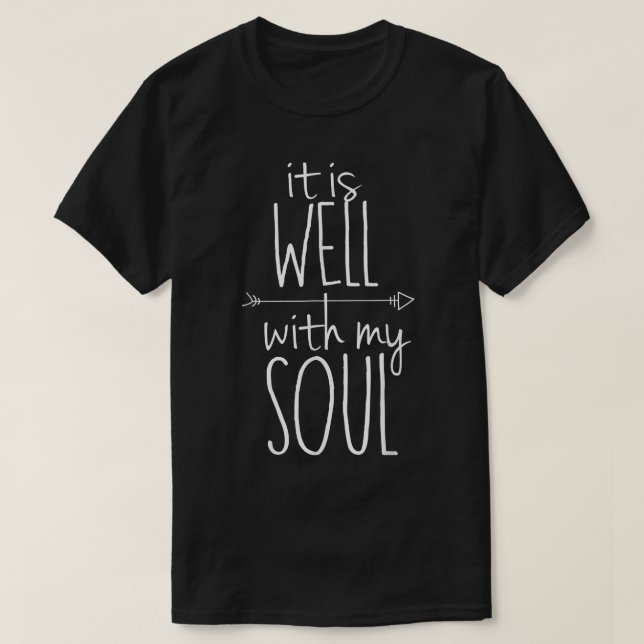 It is Well With my Soul Wanderlust  T-Shirt (Design Front)