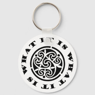It Is What It Is Meme and Swirling Celtic Design Key Ring