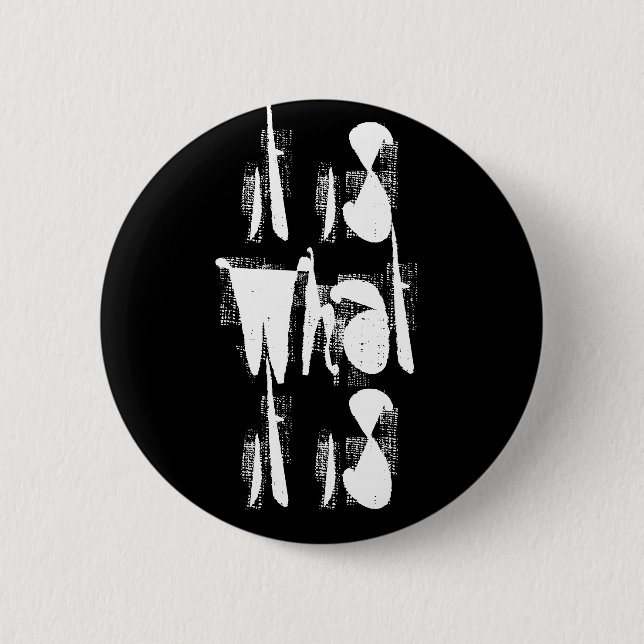 "it is what it is" Pin (Front)