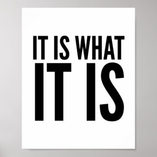 It is what it is poster