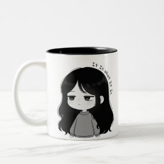 It Is What It Is Relatable Chibi Girl Illustration Two-Tone Coffee Mug