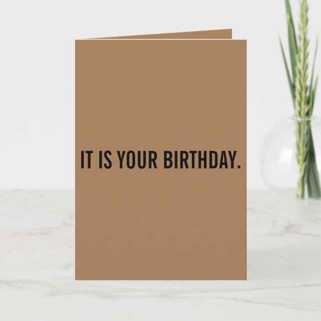 IT IS YOUR BIRTHDAY CARD (Front)