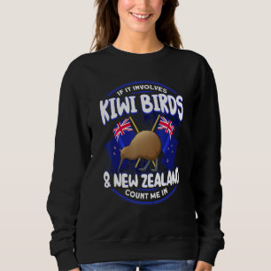 It It Involves Kiwi Birds New Zealand Count Me In Sweatshirt