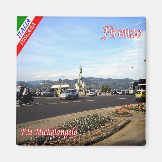 IT - Italy - Florence - Piazzale Michelangelo Magnet (Front)