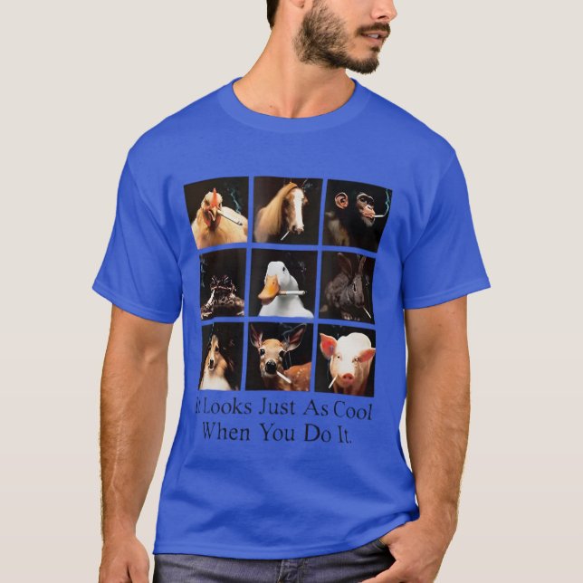 It Looks Just as Cool When You Do It T-Shirt (Front)