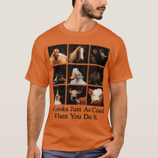 It Looks Just As Cool When You Do It Unise gift gi T-Shirt