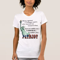 It makes you a PATRIOT T-Shirt