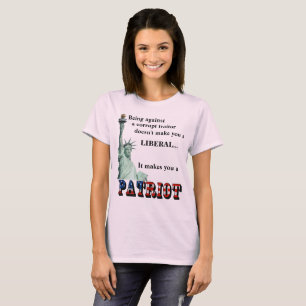 It makes you a PATRIOT T-Shirt