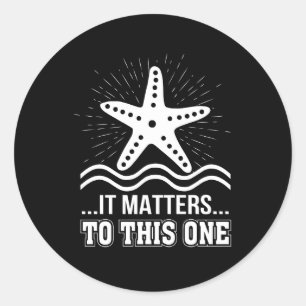 It Matters To One Inspirational Starfish Classic Round Sticker