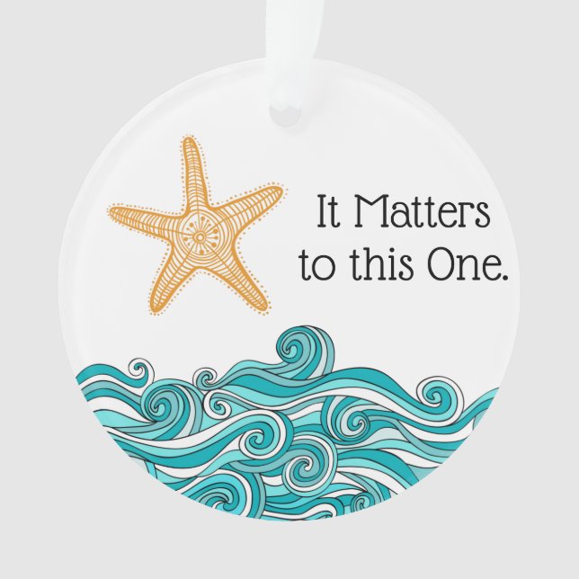 It Matters to This One Starfish Ornament (Front)