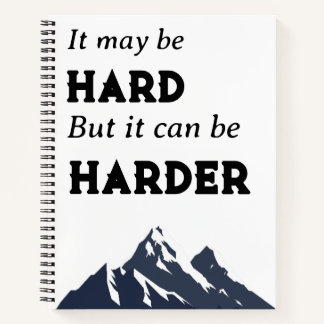 It May Be Hard It Can Be Harder Notebook