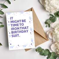 It Might Be Time to Iron That Birthday Suit