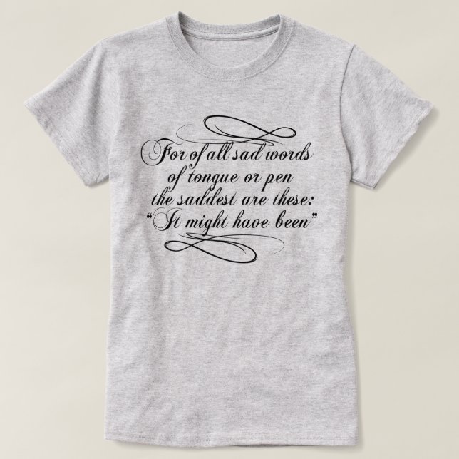 It Might Have Been T-Shirt (Design Front)