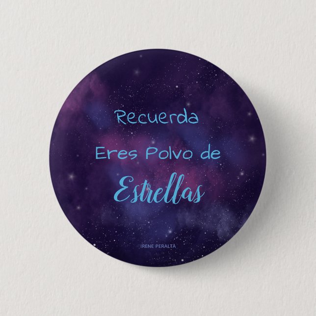 It plates You are Star Dust 6 Cm Round Badge (Front)