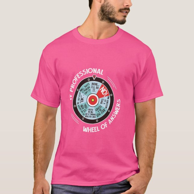IT Professional Wheel Of Answers - Funny IT Tech C T-Shirt (Front)